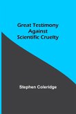 Great Testimony against scientific cruelty
