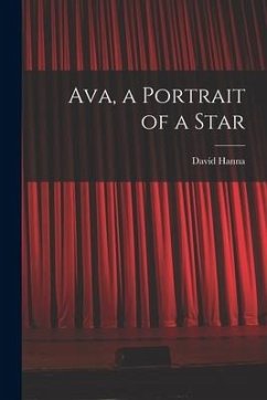 Ava, a Portrait of a Star - Hanna, David