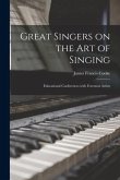 Great Singers on the Art of Singing: Educational Conferences With Foremost Artists