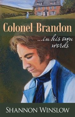 Colonel Brandon in His Own Words - Winslow, Shannon