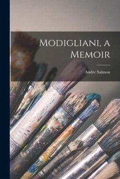 Modigliani, a Memoir - Salmon, Andre