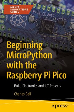 Beginning MicroPython with the Raspberry Pi Pico (eBook, PDF) - Bell, Charles