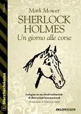 Sherlock Holmes - Un giorno alle corse (eBook, ePUB)