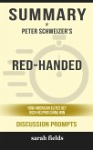 Summary of Red-Handed How American Elites Get Rich Helping China Win by Peter Schweizer : Discussion Prompts (eBook, ePUB)
