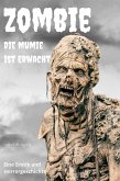 ZOMBIE – Die Mumie ist erwacht (eBook, ePUB)