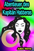 Abenteuer des Kapitän Hatteras (eBook, ePUB)