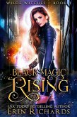 Black Magic Rising (Wilde Witches, #1) (eBook, ePUB)
