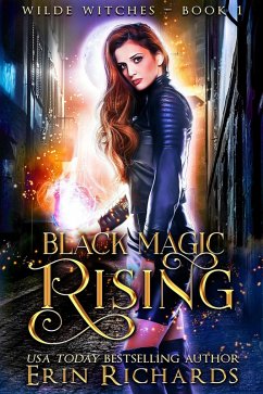 Black Magic Rising (Wilde Witches, #1) (eBook, ePUB) - Richards, Erin