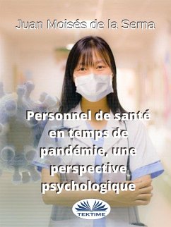 Personnel De Santé En Temps De Pandémie, Une Perspective Psychologique (eBook, ePUB) - Moisés De La Serna, Juan