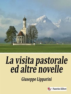 La visita pastorale ed altre novelle (eBook, ePUB) - Lipparini, Giuseppe