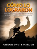 Cómo lo lograron (Traducido) (eBook, ePUB)