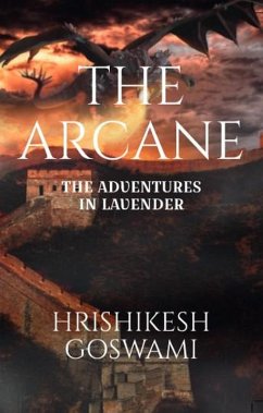 The Arcane (eBook, ePUB) - Goswami, Hrishikesh