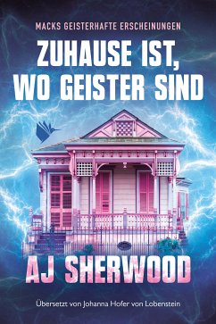 Zuhause ist, wo Geister sind (eBook, ePUB) - Sherwood, Aj