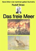 Das freie Meer - Band 200e in der maritimen gelben Buchreihe - Farbe - bei Jürgen Ruszkowski