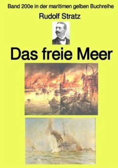 Das freie Meer - Band 200e in der maritimen gelben Buchreihe - Farbe - bei Jürgen Ruszkowski - Stratz, Rudolf