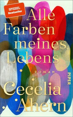 Alle Farben meines Lebens - Ahern, Cecelia