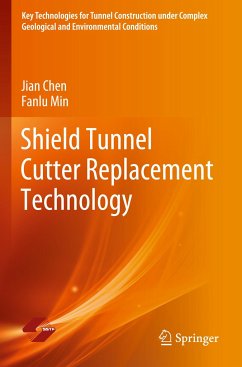 Shield Tunnel Cutter Replacement Technology - Chen, Jian;Min, Fanlu