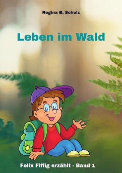 Leben im Wald (eBook, ePUB) - Schulz, Regina