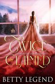 Twice Claimed (Crowned & Claimed Series, #2) (eBook, ePUB) Twice Claimed (Crowned & Claimed Series, #2) (eBook, ePUB)