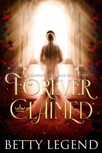 Forever Claimed (Crowned & Claimed Series, #3) (eBook, ePUB)