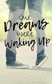 Our Dreams Were Waking Up (eBook, ePUB)