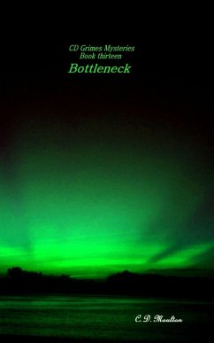 Bottleneck (CD Grimes PI, #13) (eBook, ePUB) - Moulton, C. D.