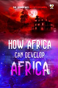 Cover How Africa Can Develop Africa (eBook, ePUB)
