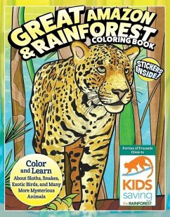 Great Amazon & Rainforest Coloring Book (with Stickers): Color and Learn about Sloths, Snakes, Exotic Birds and Many More Mysterious Animals - Editors of Design Originals