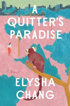 A Quitter's Paradise - Chang, Elysha