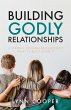 Building Godly Relationships - Bild 1