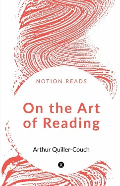 On the Art of Reading - Quiller-Couch, Arthur