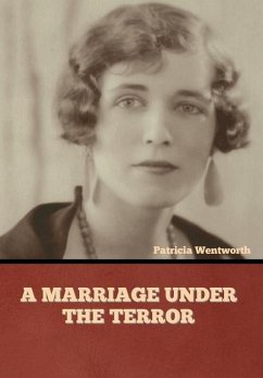 A Marriage under the Terror - Wentworth, Patricia