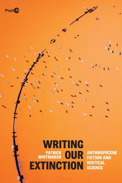 Writing Our Extinction - Whitmarsh, Patrick