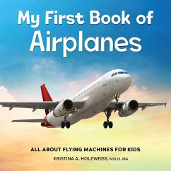 My First Book of Airplanes - Holzweiss, Kristina A