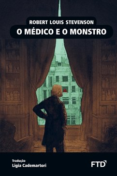 O médico e o monstro - Stevenson, Robert Louis