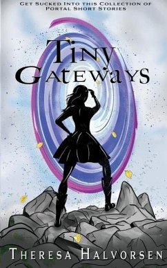 Tiny Gateways - Halvorsen, Theresa