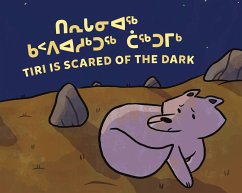 Tiri Is Scared of the Dark - Sammurtok, Nadia; Rupke, Rachel