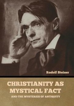 Christianity as Mystical Fact - Steiner, Rudolf