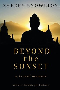 Beyond the Sunset, a travel memoir - Knowlton, Sherry