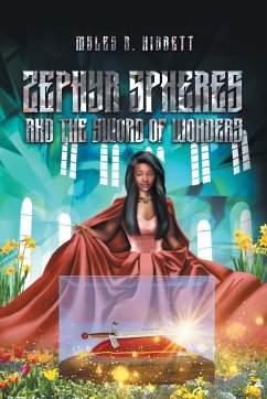 Zephyr Spheres and the Sword of Wonders - Myles B. Hibbett