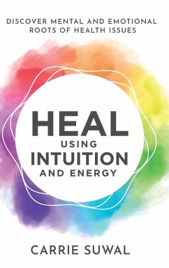 Heal Using Intuition And Energy - Suwal, Carrie