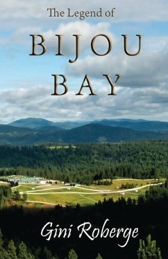 The Legend of Bijou Bay - Roberge, Gini