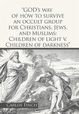 &quote;God's Way of How to Survive an Occult Group for Christians, Jews, and Muslims