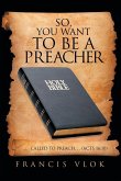 So, You Want to Be a Preacher