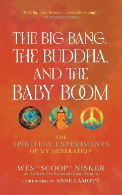 The Big Bang, the Buddha, and the Baby Boom - Nisker, Wes (Scoop)