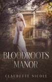 Bloodroots Manor