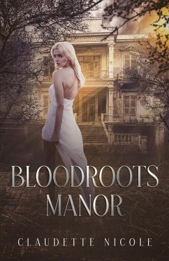 Bloodroots Manor - Messmann, Jon; Nicole, Claudette