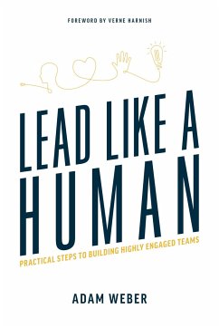 Lead Like a Human - Weber, Adam; Harnish, Verne