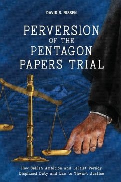 Perversion of the Pentagon Papers Trial - Nissen, David R.