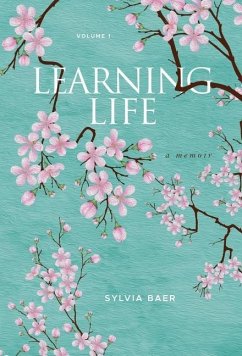 Learning Life: A Memoir - Baer, Sylvia